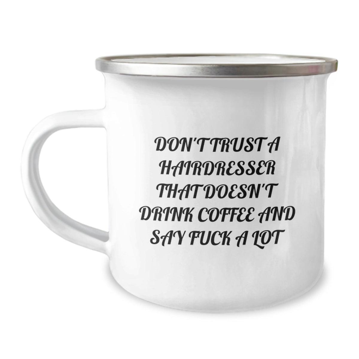 Hairdresser Humor Gifts from Friends for Hairdresser Graduation Unique Mugs, Don't Trust A Hairdresser That Doesn't Drink Coffee And Say 'F--k A Lot', Funny Camping Mugs for Hairdressers - Image 1