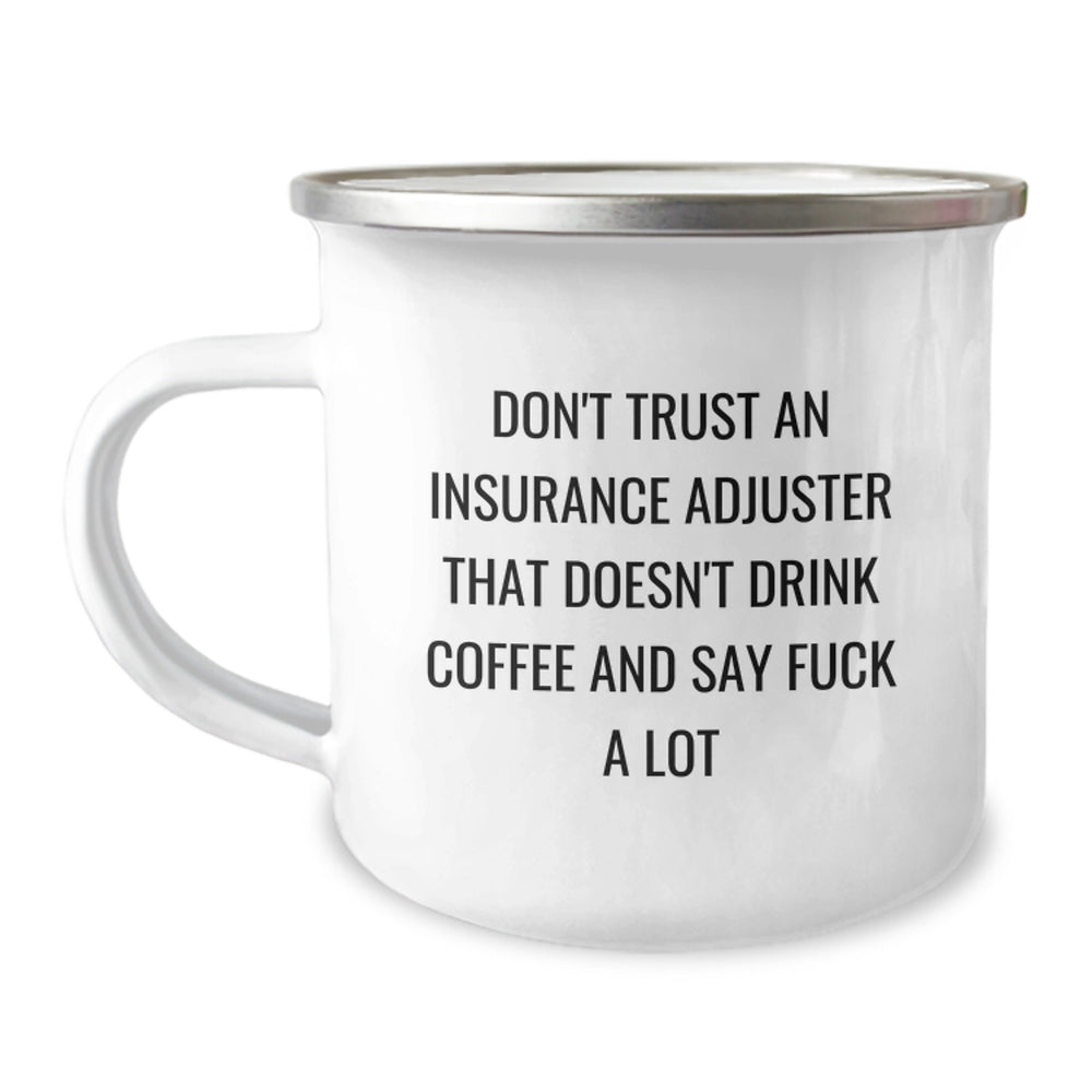 Insurance Adjuster Funny Gifts from Friends, Camping Mug for Insurance Adjuster, Don't Trust An Insurance Adjuster That Doesn't Drink, Birthday Unique Gifts for Men - Image 1