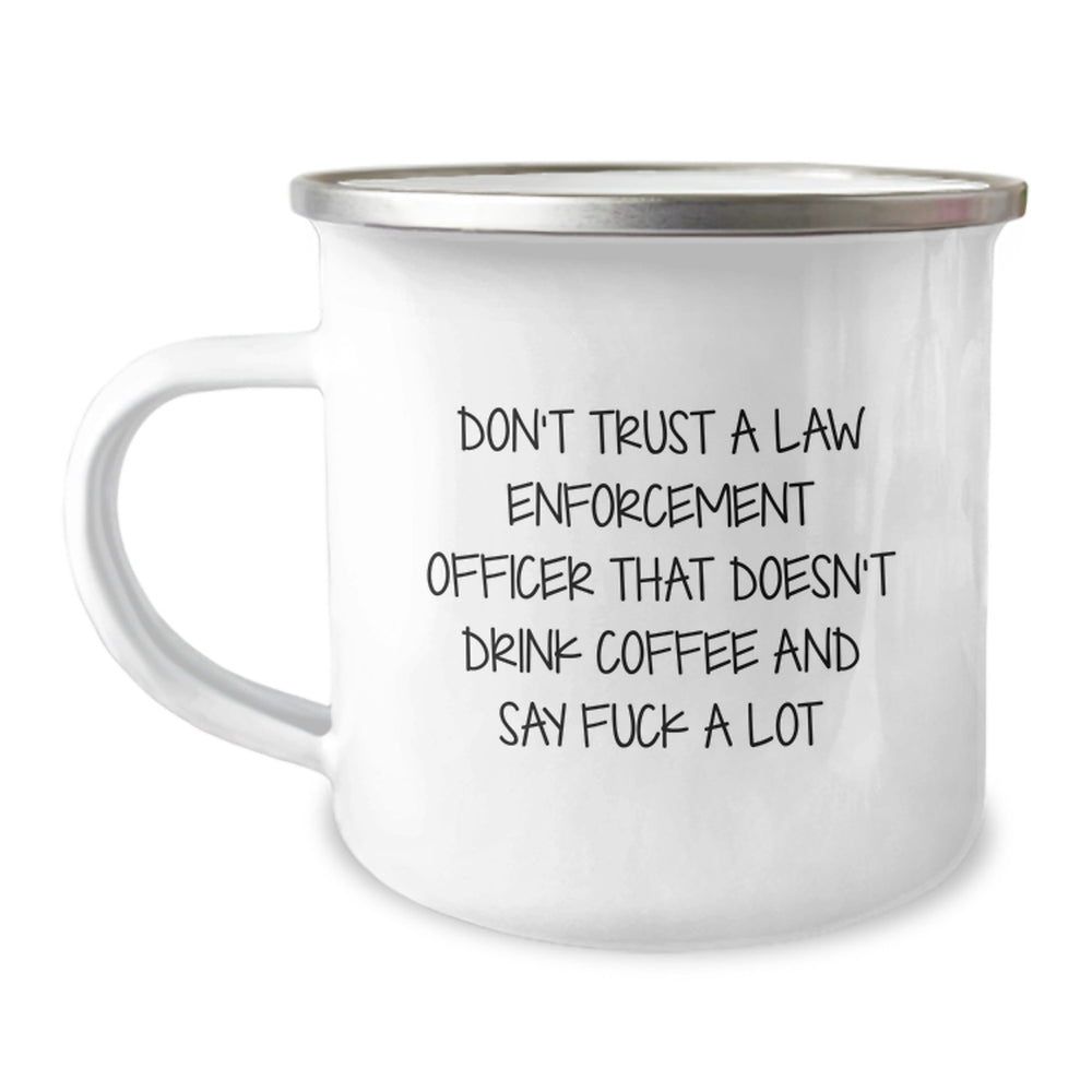 Funny Law Enforcement Officer Gifts for Men - Don't Trust A Law Enforcement Officer That Doesn't Drink Coffee And Say F--k A Lot - Christmas Unique Gifts from Friends to Law Enforcement Officer - Image 1