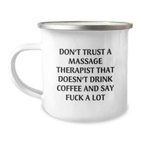 Load image into Gallery viewer, Massage Therapist Graduation Gifts from Friends - Funny Camping Mug &#39;Don&#39;t Trust A Massage Therapist That Doesn&#39;t Drink Coffee&#39; - Unique Gifts for Massage Therapist Men or Women - Image 1
