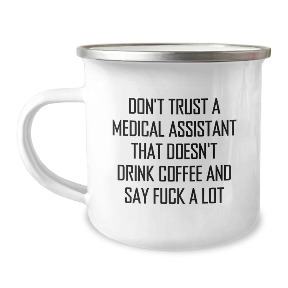 Funny Medical Assistant Gifts from Friends - Don't Trust A Medical Assistant That Doesn't Drink Coffee And Say 'F--k A Lot' - Medical Assistant Birthday Unique Gifts - Image 1
