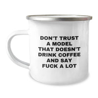 Load image into Gallery viewer, Funny Model Gifts from Friends for Graduation Celebration - &#39;Don&#39;t Trust A Model That Doesn&#39;t Drink Coffee And Say F--k A Lot&#39; Enamel Camping Mug - Image 1
