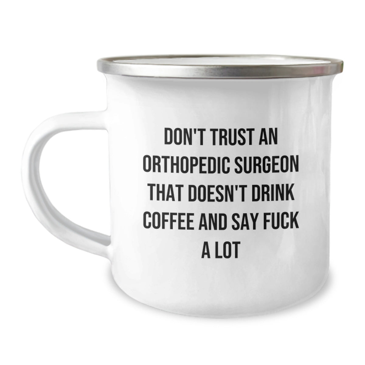 Funny Orthopedic Surgeon Quotes Gifts from Men to Orthopedic Surgeon Friends - Christmas Unique Mugs for Orthopedic Surgeon, Camping Mug - Image 1