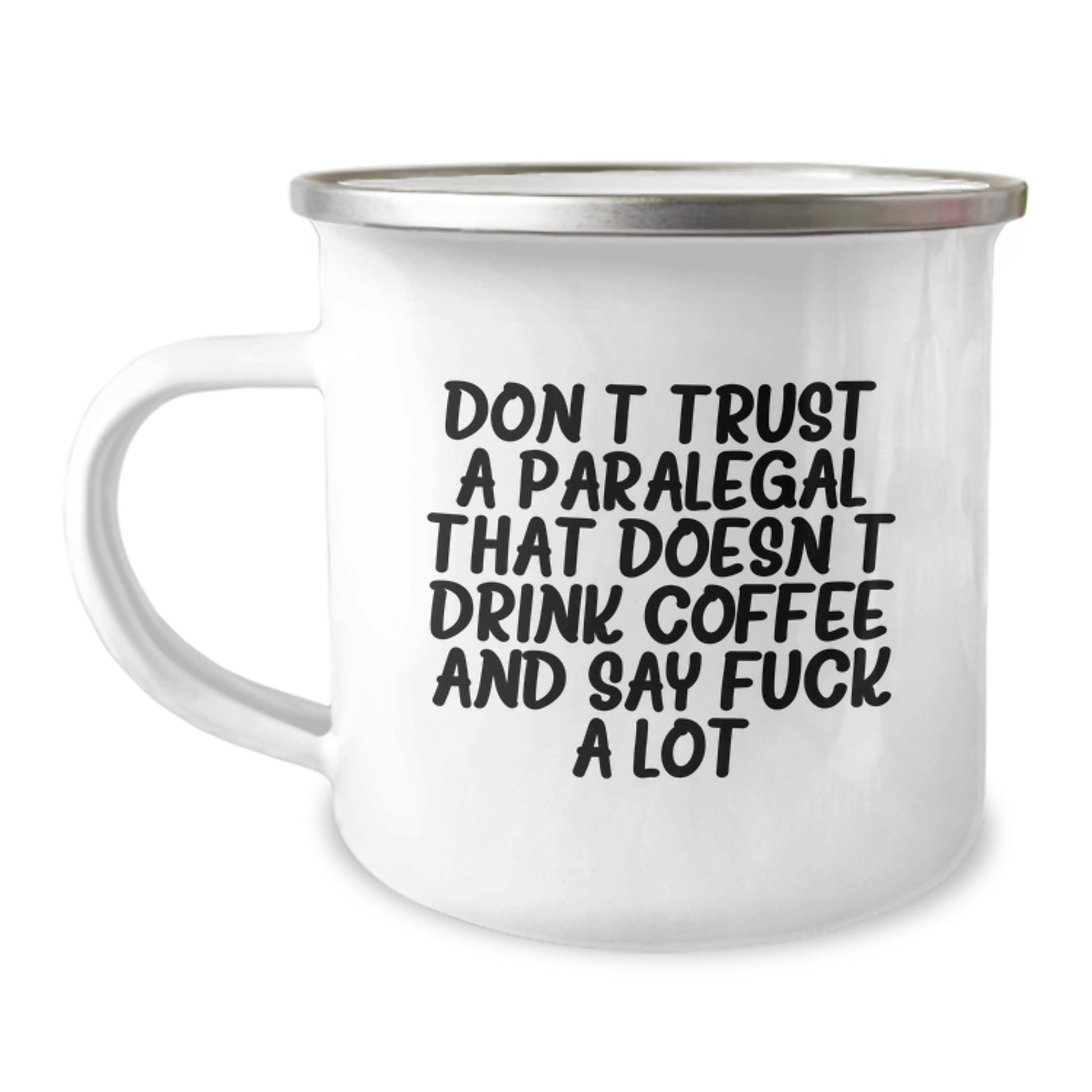 Funny Paralegal Gifts for Men - 'Don't Trust A Paralegal That Doesn't Drink Coffee' Camping Mug, Gifts from Dad for Graduation, 12 oz Stainless Steel with Enamel Finish - Image 1