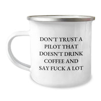 Load image into Gallery viewer, Funny Pilot Gifts, Don&#39;t Trust A Pilot That Doesn&#39;t Drink Coffee And Say F--k A Lot, Birthday Unique Presents for Men and Women Friends and Family - Image 1
