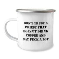 Load image into Gallery viewer, Funny Priest Gifts, Gifts from Friends, Priest Camping Mug, &#39;Don&#39;t Trust A Priest&#39; Birthday Unique Gifts - Image 1

