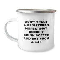 Load image into Gallery viewer, Funny Registered Nurse Gifts for Birthday - &#39;Don&#39;t Trust...&#39; Quote Camping Mug, Gifts from Friends to Coworkers, 12 oz Stainless Steel with Enamel Finish - Image 1
