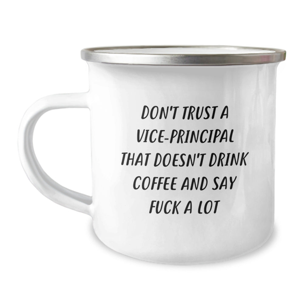 Funny Vice-principal Gifts from Friends - Don't Trust A Vice-principal That Doesn't Drink Coffee And Say F--k A Lot - Birthday Unique Camping Mug for Vice-principal Men and Women - Image 1