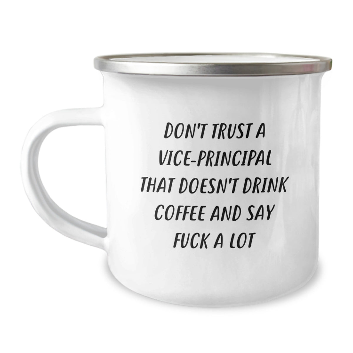 Funny Vice-principal Gifts from Friends - Don't Trust A Vice-principal That Doesn't Drink Coffee And Say F--k A Lot - Birthday Unique Camping Mug for Vice-principal Men and Women - Image 1