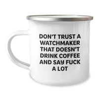 Load image into Gallery viewer, Funny Watchmaker Gifts, Watchmaker Coffee Lover Camping Mug, Birthday Present from Friends for Watchmaker - Image 1
