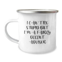 Load image into Gallery viewer, Fairly Decent Advisor Gifts, Camping Mug for Birthday, Funny Quote, 12 oz Stainless Steel with Enamel Finish, Gifts from Men, Women, Friends, Coworkers, Family - Image 1
