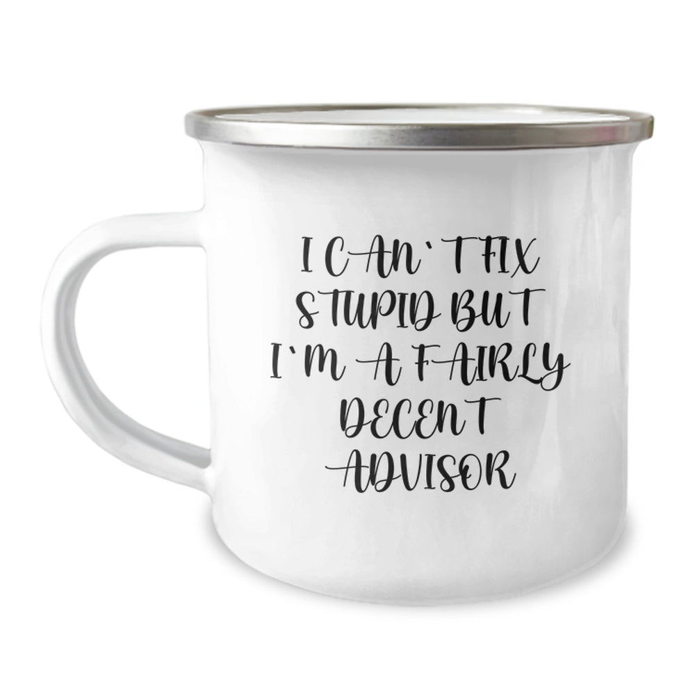 Fairly Decent Advisor Gifts, Camping Mug for Birthday, Funny Quote, 12 oz Stainless Steel with Enamel Finish, Gifts from Men, Women, Friends, Coworkers, Family - Image 1