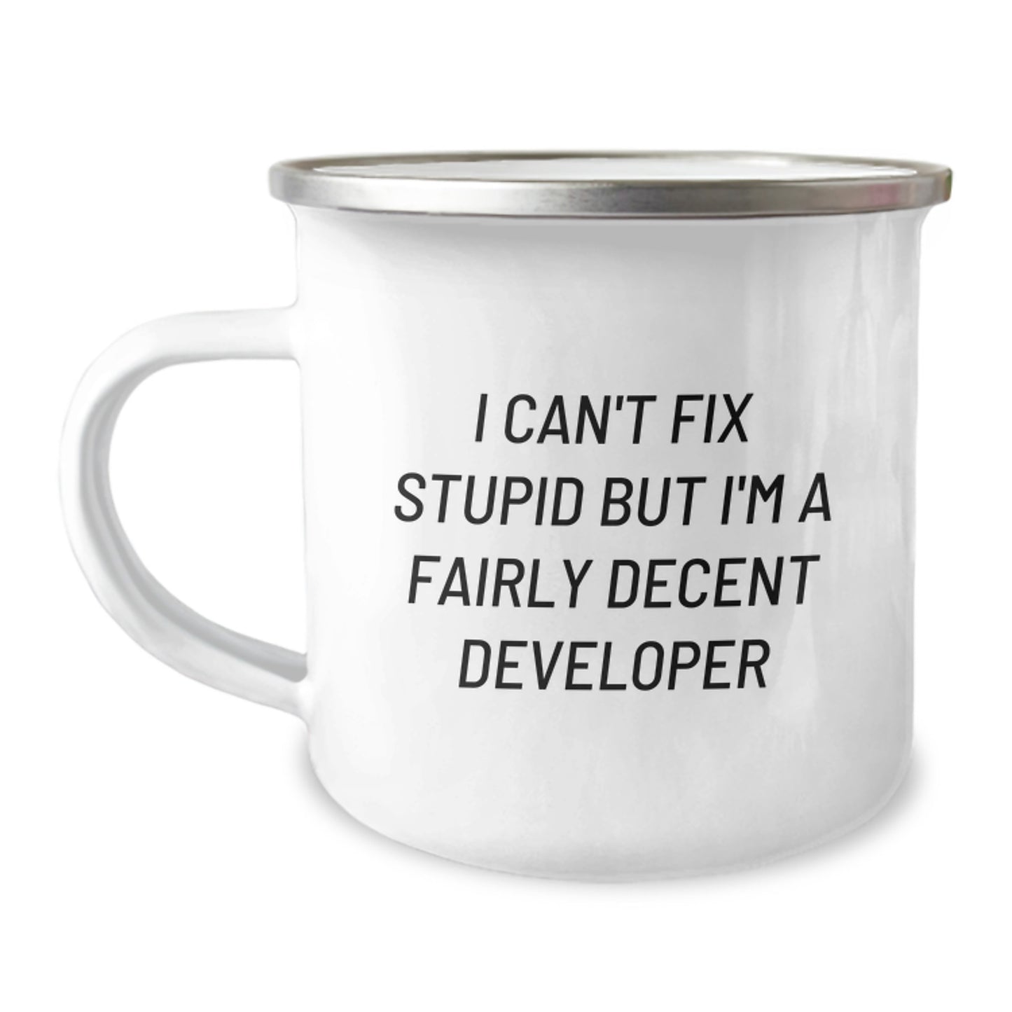Funny Developer Gifts, Camping Mug for Men, 'I Can't Fix Stupid But I'm A Fairly Decent Developer' Quote, Gifts from Men to Developer Friends on Birthday - Image 1