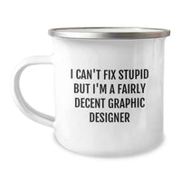 Load image into Gallery viewer, Funny Graphic Designer Gifts for Christmas - I&#39;m A Fairly Decent Camping Mug, Gifts from Friends to Graphic Designer Men, Unique Christmas Unique Gifts - Image 1
