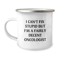 Load image into Gallery viewer, Oncologist Gifts Funny Mugs I Can&#39;t Fix Stupid But I&#39;m A Fairly Decent Oncologist Gifts for Men from Coworkers - Image 1
