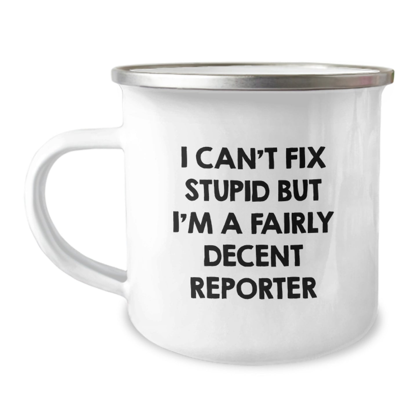 Funny Reporter Gifts: Inspirational Quote Camping Mug Gifts from Friends or Family for Reporter on Birthday - Image 1