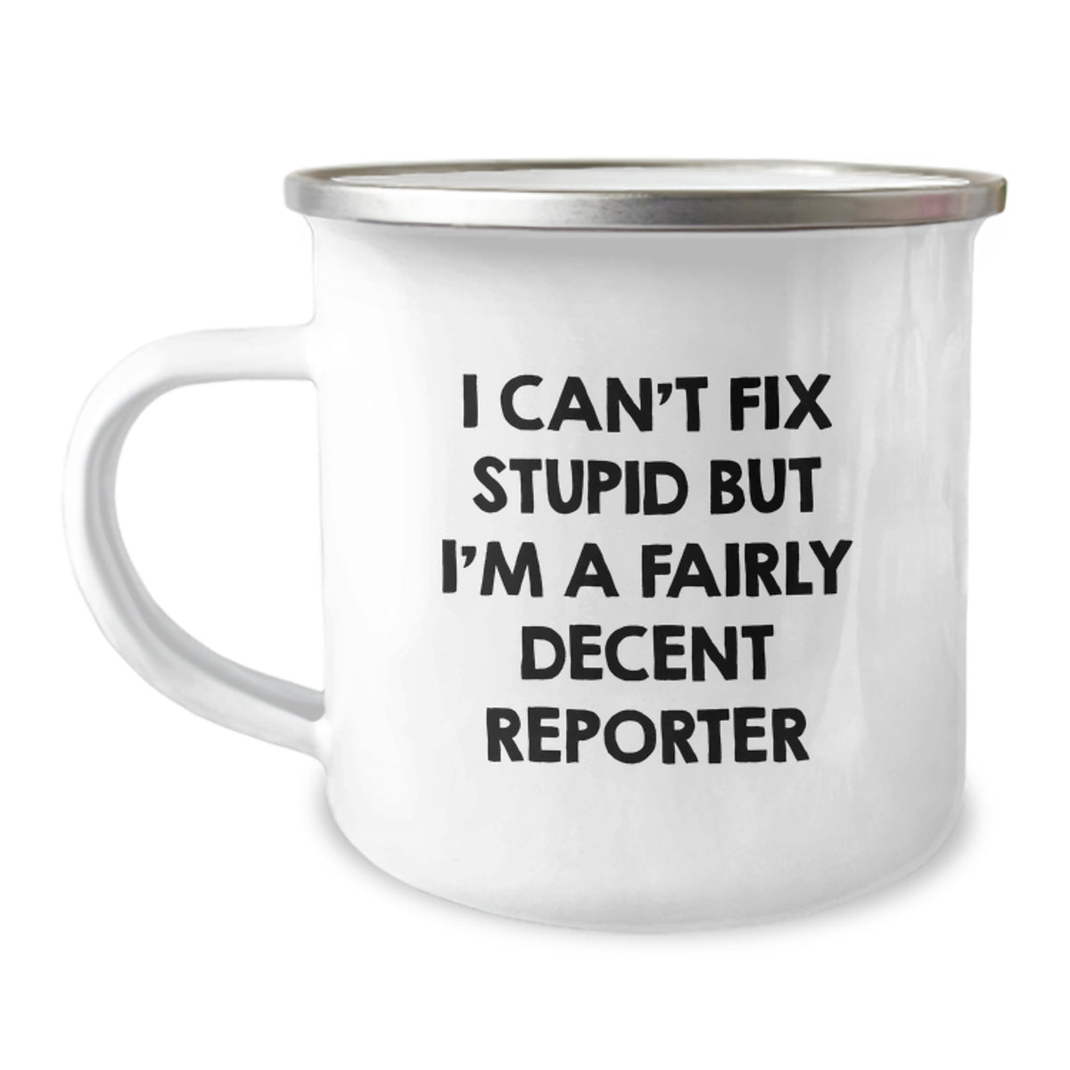 Funny Reporter Gifts: Inspirational Quote Camping Mug Gifts from Friends or Family for Reporter on Birthday - Image 1