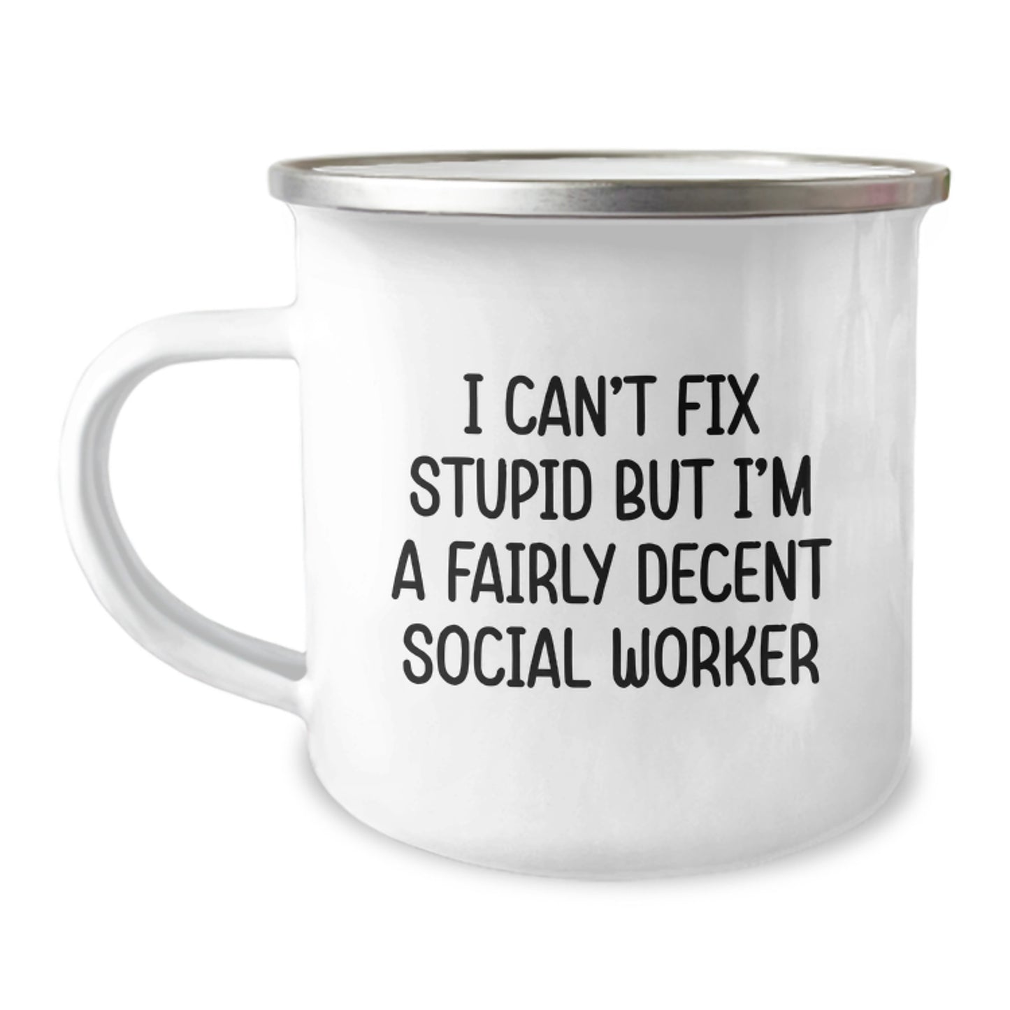Social Worker Gift, Funny Camping Mug for Birthday, 'I Can't Fix Stupid But I'm A Fairly Decent Social Worker' Quote Gifts from Family and Friends to Social Worker - Image 1