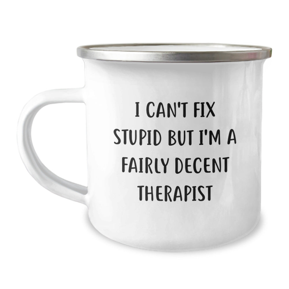 Gifts from Friends for Therapist Camping Mugs - Funny I Can't Fix Stupid Mug, Christmas Unique Gifts for Therapist - Image 1