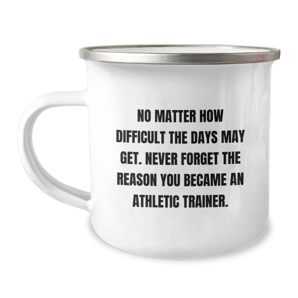 Inspirational Athletic Trainer Gifts for Men Birthday - 'No Matter How Difficult' Camping Mug from Friends - Image 1