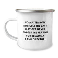 Load image into Gallery viewer, Band Director Inspirational Quote Gifts from Friends to Band Director Birthday Unique Mugs, Never Forget the Reason You Became a Director, Funny Camping Mug - Image 1
