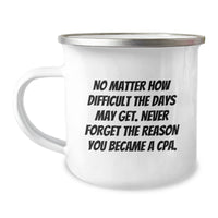 Load image into Gallery viewer, Funny CPA Gifts for Him, Inspirational Camping Mug with Quote, Gifts from Friends for Birthday, 12 oz Capacity, Enamel Finish, &#39;No Matter How Difficult&#39;, Gifts for CPA - Image 1
