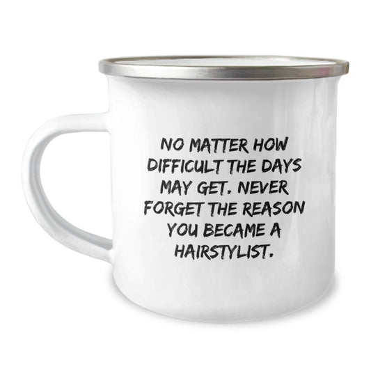 Hairstylist Gifts, Inspirational Quote, Camping Mug for Hairstylist, Gifts from Family, Gifts for Hairstylist, Unique Birthday Unique Gifts, Stainless Steel, Permanent Printing - Image 1