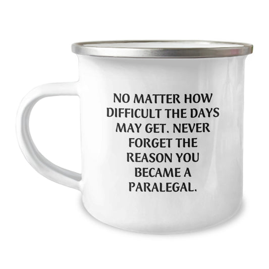 Funny Paralegal Gifts for Her from Friends - 'No Matter How Difficult' Camping Mug Birthday Unique Gifts - Image 1