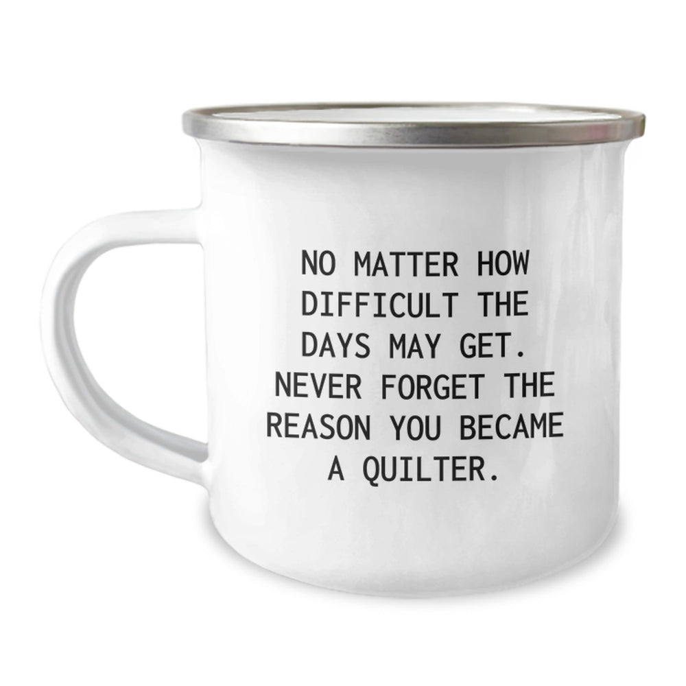 Quilter Gifts from Friends - Inspirational Camping Mug for Christmas Unique Ideas, Funny Quilter Quotes, Quilter Enthusiast Mug, Quilter Lover Mug, Quilter Camping Mug - Image 1