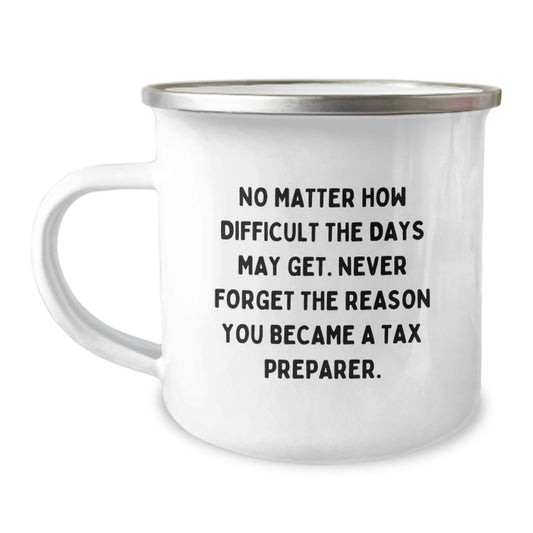 Tax Preparer Camping Mug, Funny Quote, Birthday Unique Gifts from Friends, Gifts for Tax Preparer, 12 oz Stainless Steel with Enamel Finish - Image 1