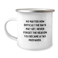 Load image into Gallery viewer, Tax Preparer Camping Mug, Funny Quote, Birthday Unique Gifts from Friends, Gifts for Tax Preparer, 12 oz Stainless Steel with Enamel Finish - Image 1
