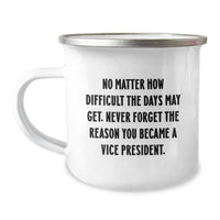 Load image into Gallery viewer, Vice President Inspirational Gifts from Friends, Christmas Unique Gifts for Vice President, Funny Camping Mug with No Matter How Difficult The Days May Get. - Image 1
