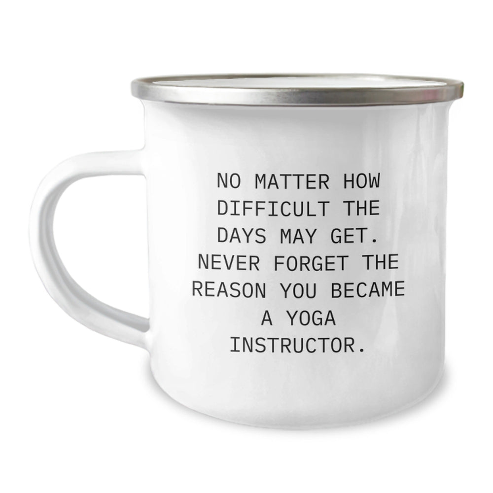 Funny Yoga Instructor Gifts for Men - Christmas Unique Mug with Inspirational Quote 'Never Forget The Reason You Became A Yoga Instructor' - Camping Mug for Yoga Lover - Image 1