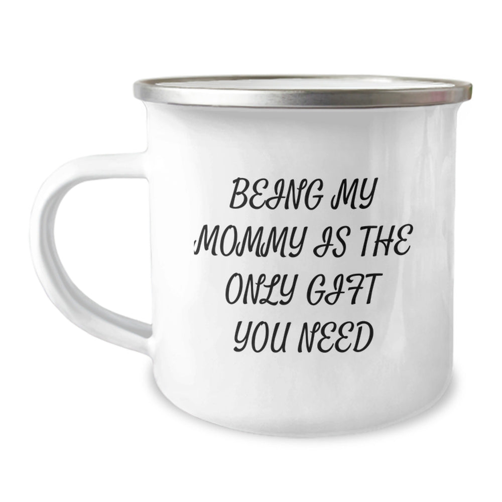 Funny Mommy Camping Mug Gifts from Family for Mommy Being My Mommy Is The Only Gift You Need Christmas Unique Ideas - Image 1
