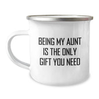 Load image into Gallery viewer, Funny Aunt Gifts, Being My Aunt Is The Only Gift You Need Camping Mug for Birthday, Gifts from Family, Gifts for Aunt - Image 1

