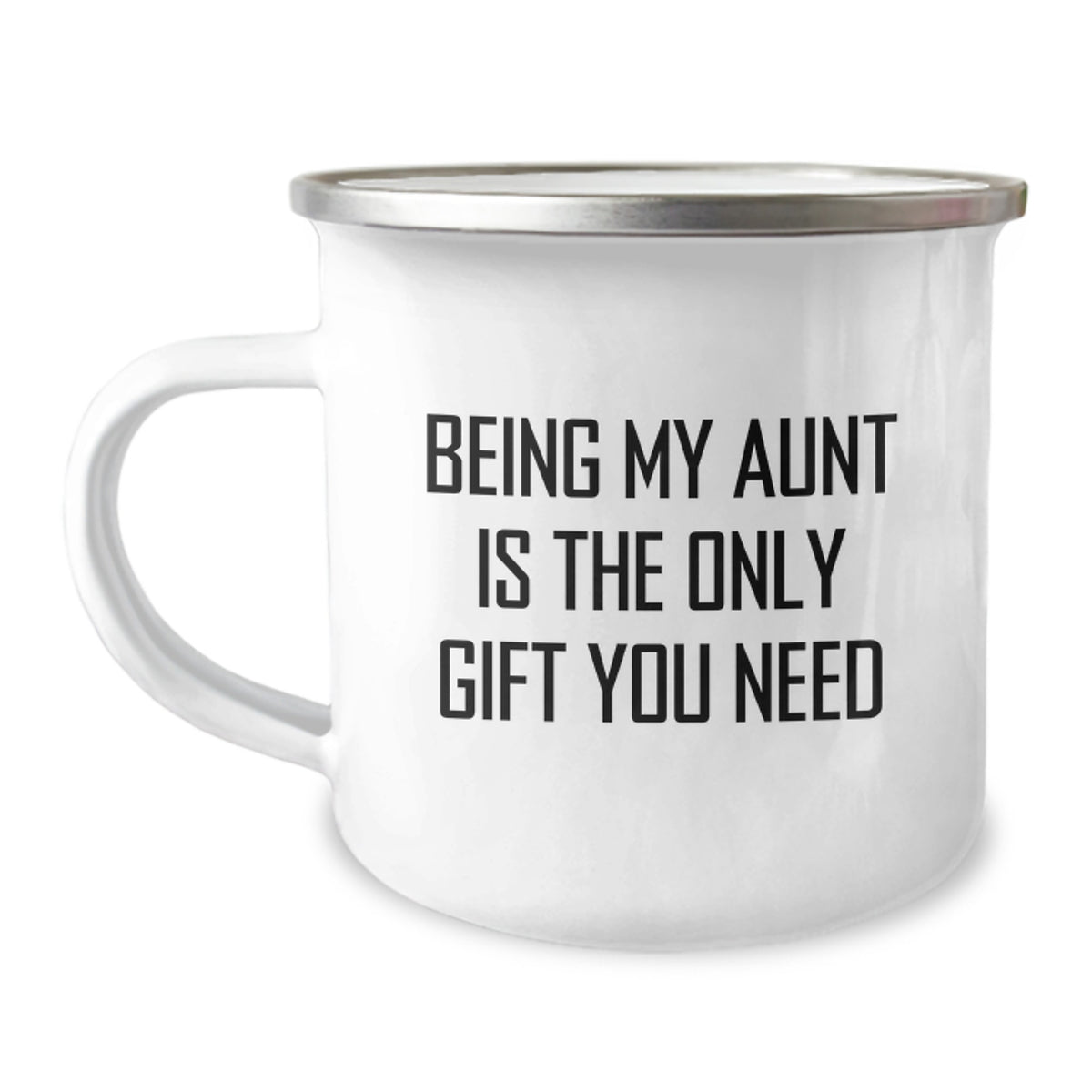 Funny Aunt Gifts, Being My Aunt Is The Only Gift You Need Camping Mug for Birthday, Gifts from Family, Gifts for Aunt - Image 1