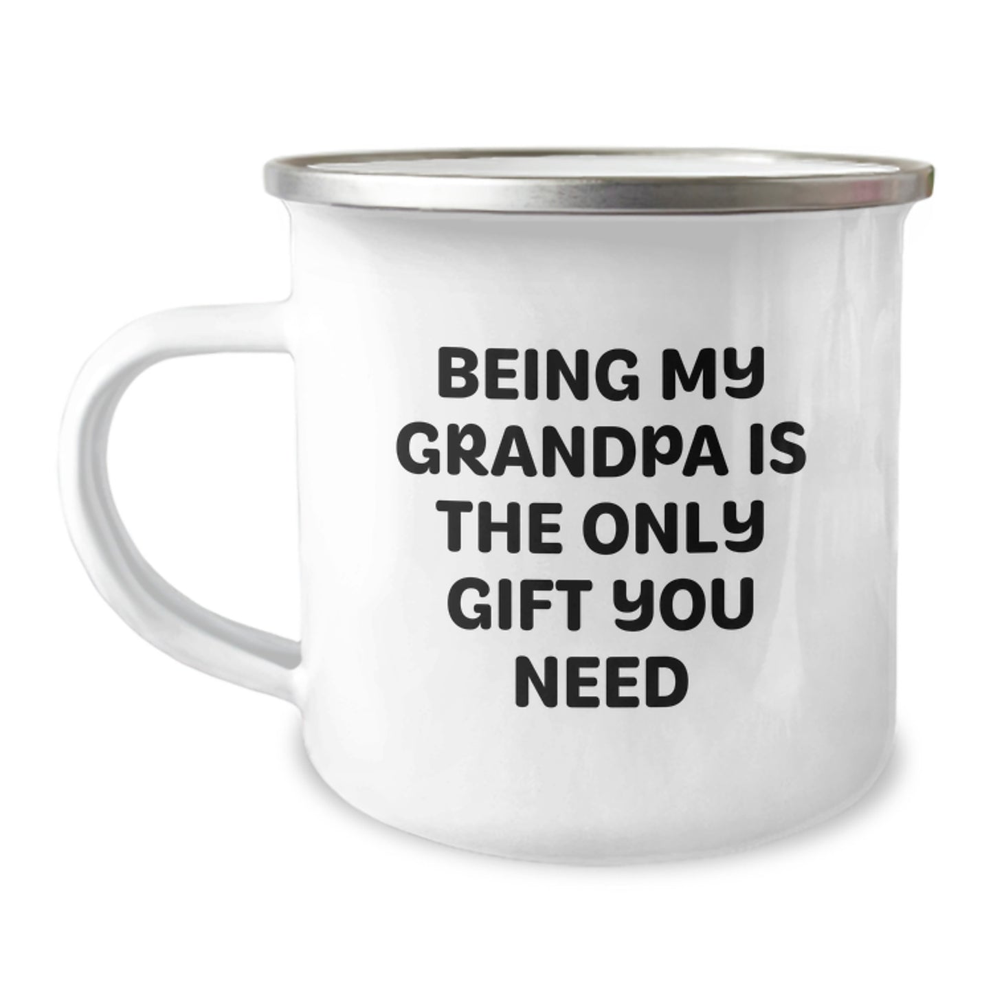 Funny Grandpa Gifts, Being My Grandpa Is The Only Gift You Need, 12 oz Camping Mug for Birthday, Gifts from Men to Grandpa - Image 1