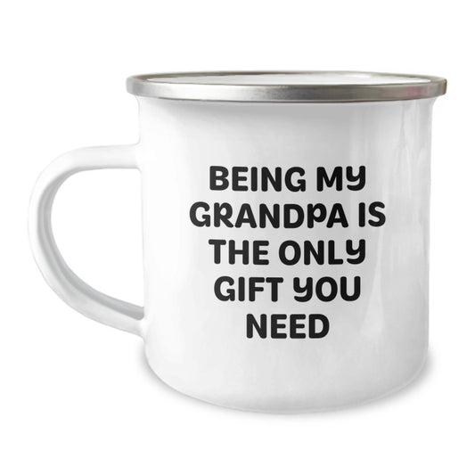 Funny Grandpa Gifts, Being My Grandpa Is The Only Gift You Need, 12 oz Camping Mug for Birthday, Gifts from Men to Grandpa - Image 1