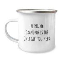 Load image into Gallery viewer, Funny Grandpop Gifts from Friends for Him, Being My Grandpop Is The Only Gift You Need Inspirational Camping Mug, Birthday Unique Gifts for Men - Image 1
