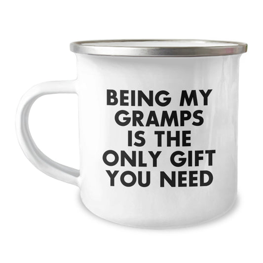 Gramps Camping Mug, Funny Quote 'Being My Gramps Is The Only Gift You Need', Gifts for Gramps, Unique Christmas Unique Gifts from Family - Image 1