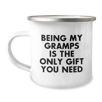Load image into Gallery viewer, Gramps Camping Mug, Funny Quote &#39;Being My Gramps Is The Only Gift You Need&#39;, Gifts for Gramps, Unique Christmas Unique Gifts from Family - Image 1
