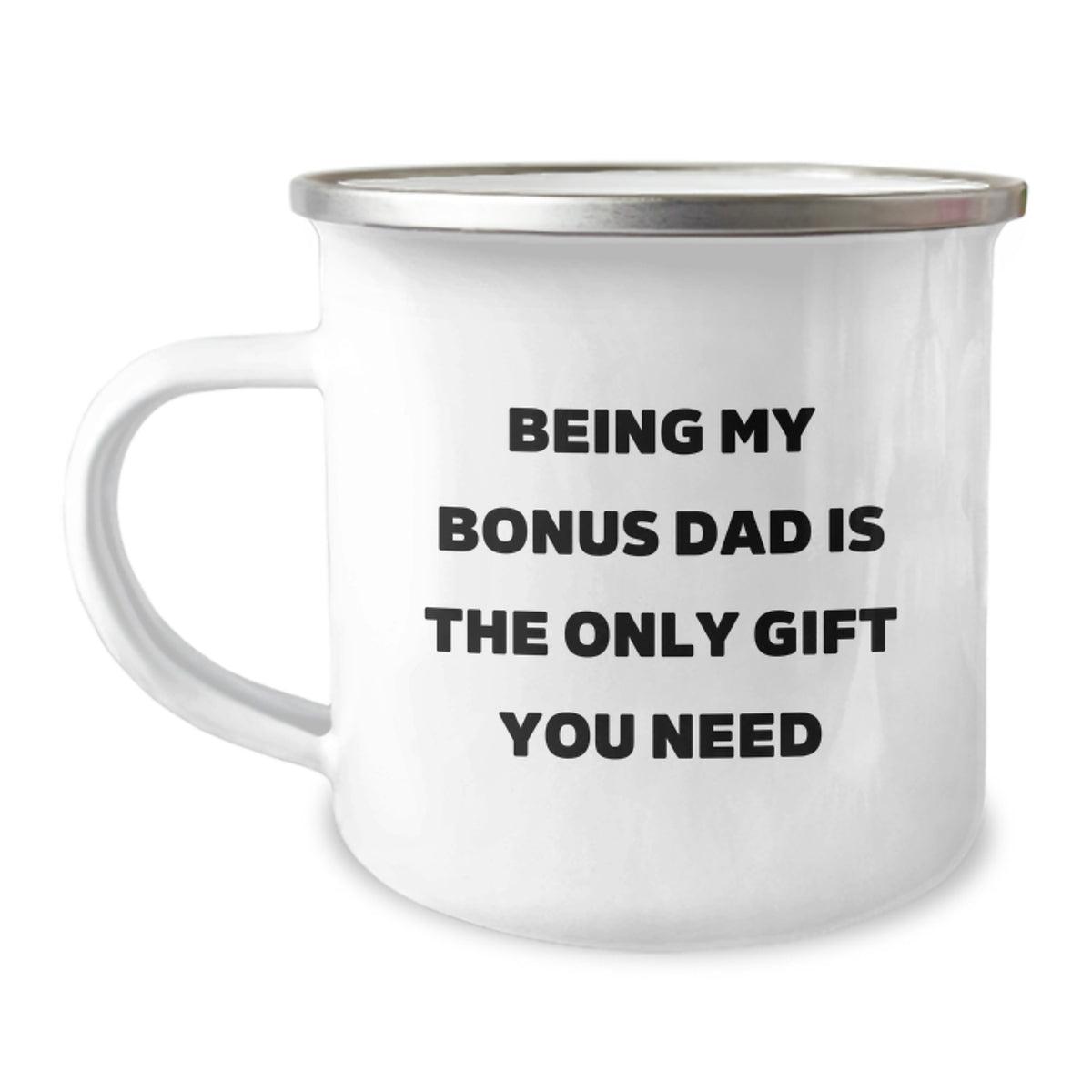 Funny Gifts from Men to Bonus Dad, 'Being My Bonus Dad Is The Only Gift You Need' Camping Mug for Graduation - Image 1
