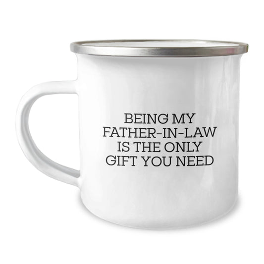 Funny Gifts from Men to Father-in-law - Camping Mug for Husband's Dad - Being My Father-in-law Is The Only Gift You Need, Unique Christmas Unique Gifts for Dad - Image 1
