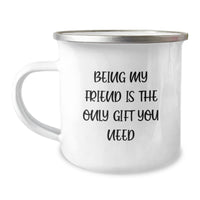 Load image into Gallery viewer, Gifts from Friends, For Friends, The Best Christmas Unique Gifts, Being My Friend Is The Only Gift You Need Funny Quote Stainless Steel Camping Mug - Image 1
