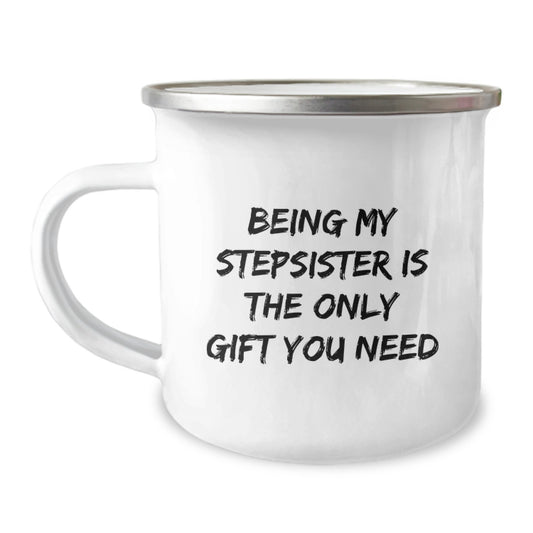 Gifts from Family Members - Funny Stepsister Christmas Camping Mug - Being My Stepsister Is The Only Gift You Need - Image 1