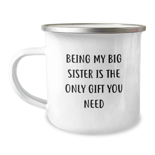 Funny Big Sister Gifts, Unique Christmas Unique Gifts for Big Sister, Camping Mug - Being My Big Sister Is The - Image 1