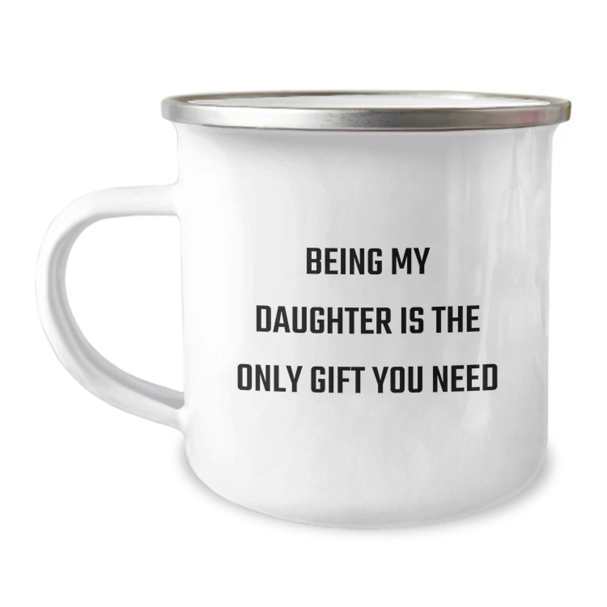 Funny Daughter Gifts from Dad, Christmas Unique Camping Mugs for Daughter, Being My Daughter Is The Only Gift You Need Quote - Image 1