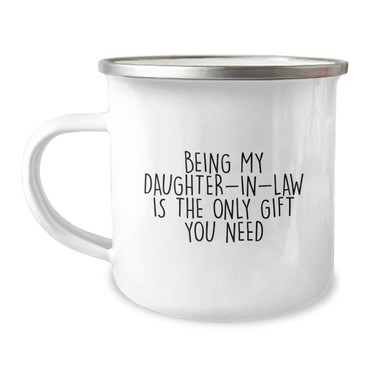 Funny Daughter-in-law Gifts from Men to Daughter-in-law, Unique Camping Mug for Daughter-in-law, Being My Daughter-in-law Is The Only Gift You Need - Image 1