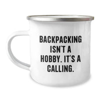 Load image into Gallery viewer, Funny Backpacking Gifts for Friends, Camping Mug for Birthday Men and Women, &#39;Backpacking Isn&#39;t A Hobby. It&#39;s A Calling.&#39; Quote - Image 1
