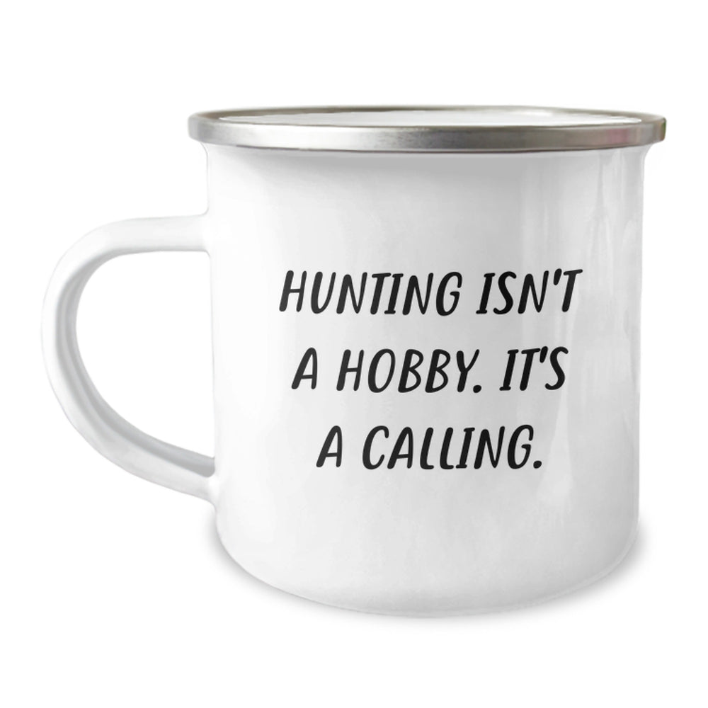 Funny Hunting Gifts from Men to Friends - Christmas Unique Mugs for Hunting Lovers - 'Hunting Isn't A Hobby. It's A Calling.' Camping Mug - Image 1